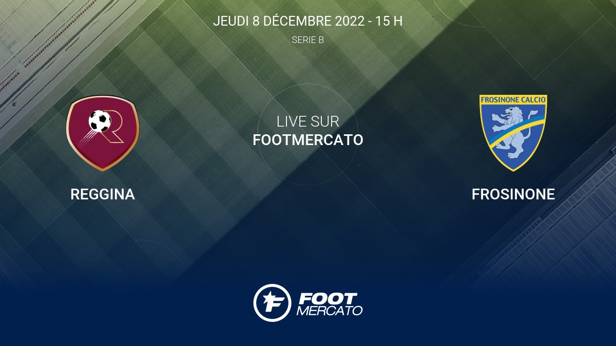 Live Reggina – Frosinone  la 16e journée de Serie B 2022/2023 8/12