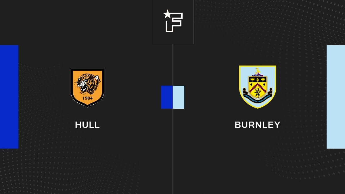 Résultat Hull – Burnley (1-3) la 37e journée de League Championship 2022/2023 15/03