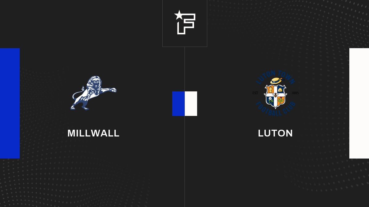Live Millwall – Luton  la 40e journée de League Championship 2022/2023 07/04