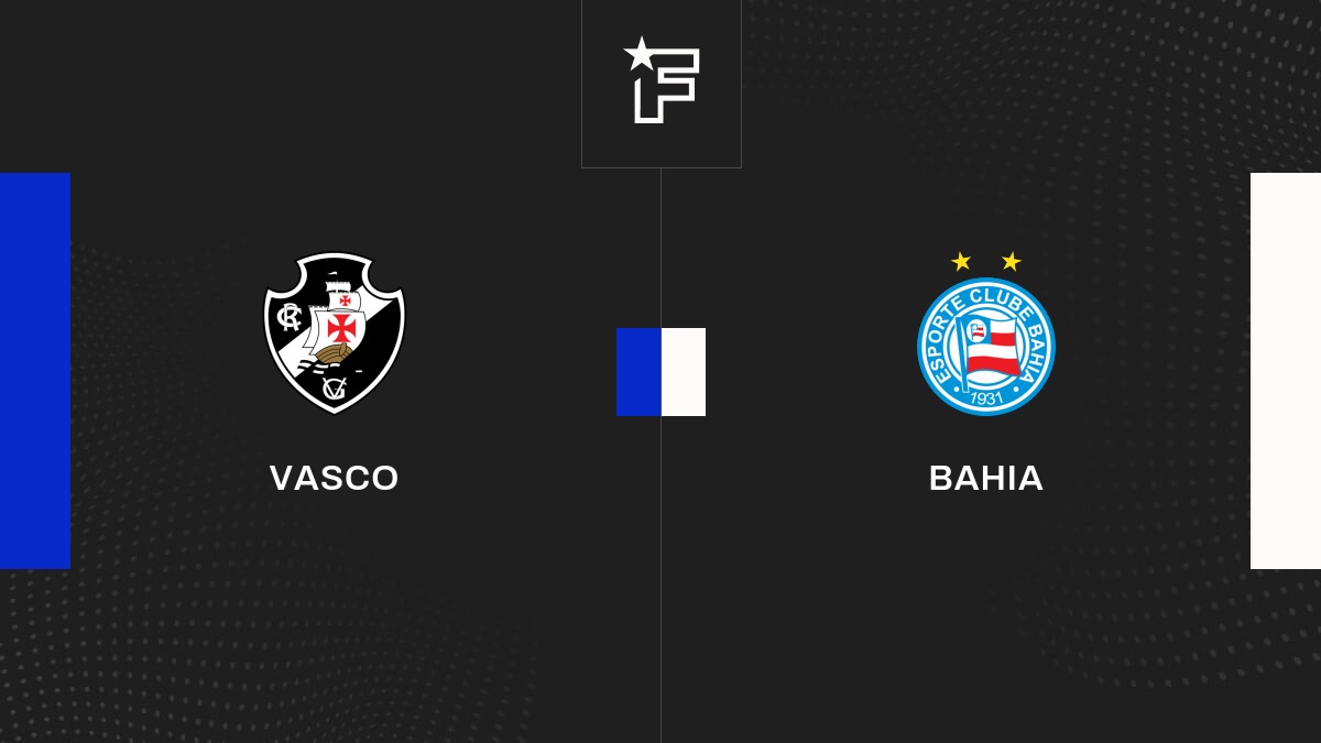 Live Vasco – Bahia  la 3e journée de Série A (Brésil) 2023 02/05