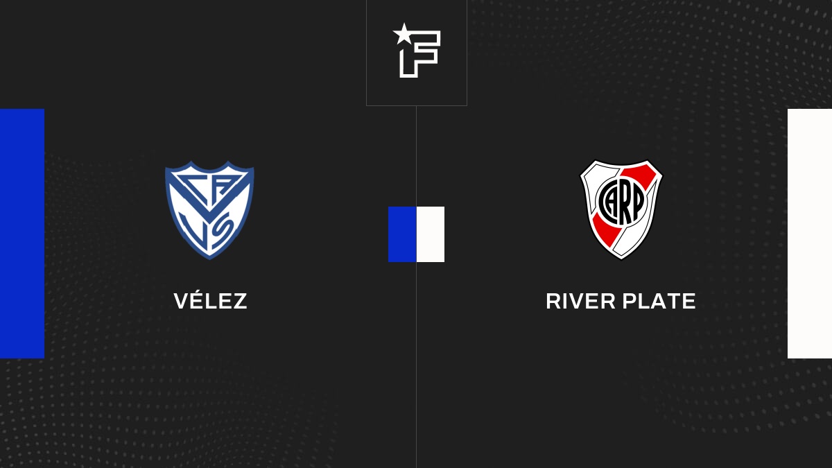 Live Vélez – River Plate  la 18e journée de Primera División (Argentine) 2023 30/05