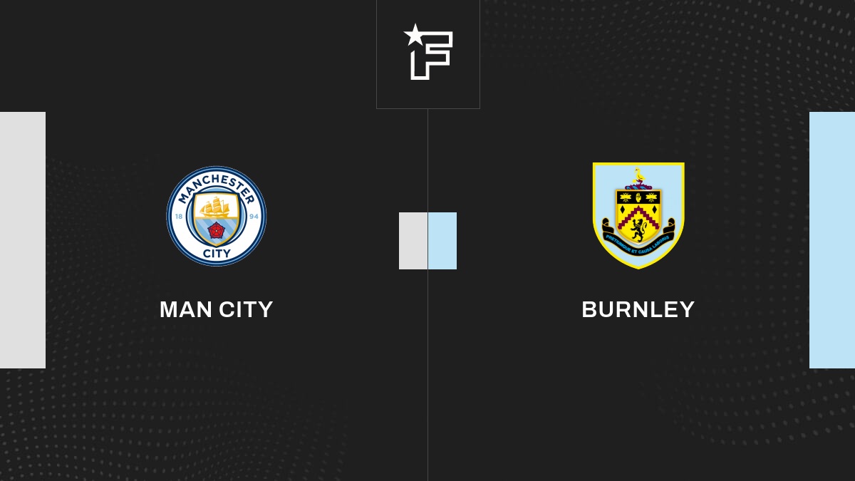 Live Man City – Burnley  la 22e journée de Premier League 2023/2024 31/01