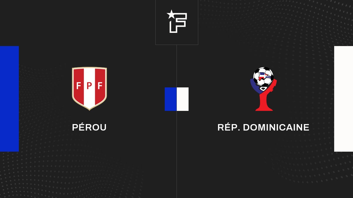 Live Pérou – Rép. Dominicaine (0-0) Friendlies 1 de Matchs Amicaux 2024 27/03